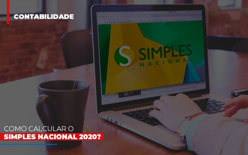 como-calcular-o-simples-nacional-2020