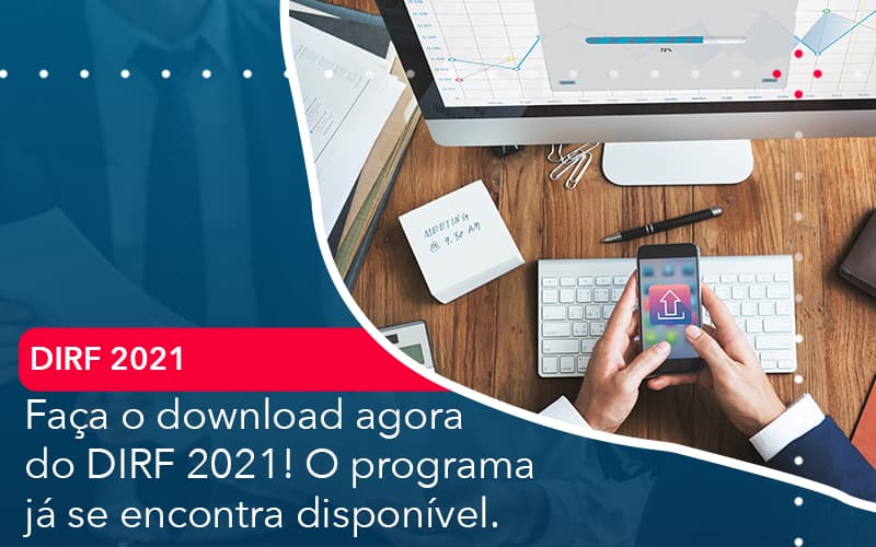 Faca O Dowload Agora Do Dirf 2021 O Programa Ja Se Encontra Disponivel - Abrir Empresa Simples